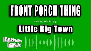 Little Big Town - Front Porch Thing (Karaoke Version)