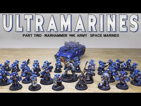 PAINTING SHOWCASE Ultramarines Full Army Showcase Warhammer 40k