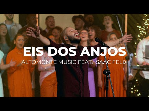 Eis dos anjos (Ao Vivo) - Altomonte Music feat. Isaac Felix