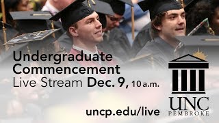 UNCP - Winter Undergraduate Commencement Live Stream 2017