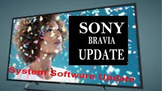 Sony Bravia Smart TV : How to Update System Software |