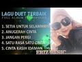 LAGU DUET TERBAIK 100 FAUZANA APRILLIAN SETIA UNTUK SELAMANYA ANUGRAH CINTA FULL ALBUM