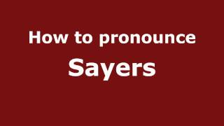 How to pronounce Sayers