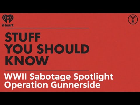 WWII Sabotage Spotlight: Operation Gunnerside | STUFF YOU SHOULD KNOW