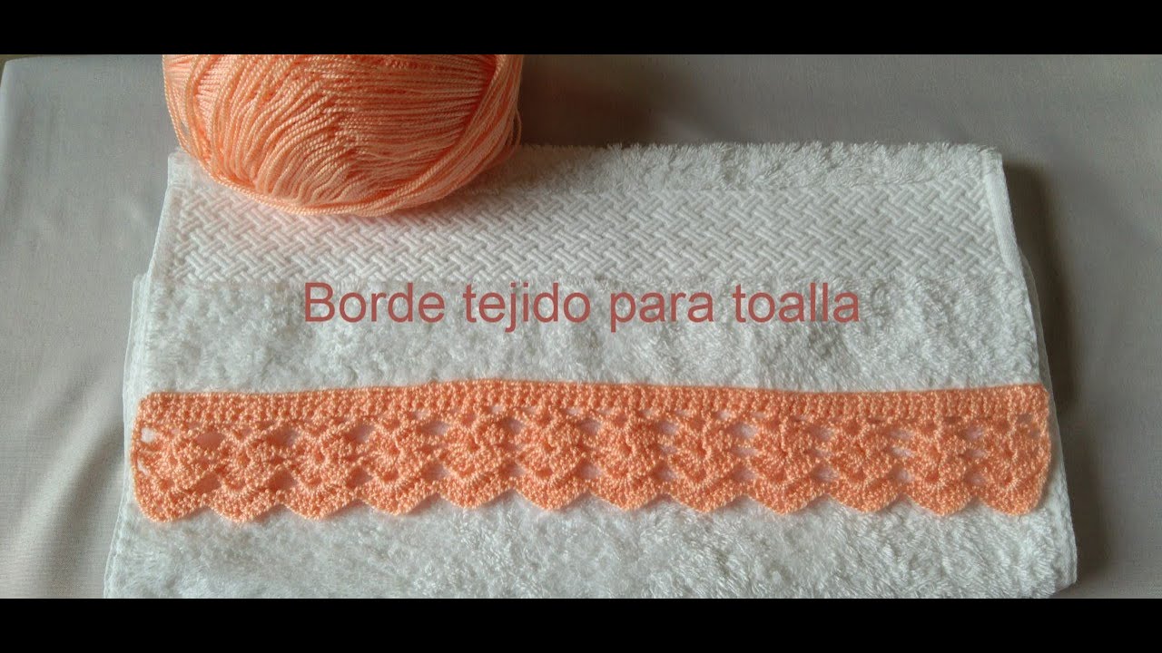 Puntilla, borde tejido a crochet para toallas.