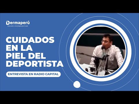 Entrevista Dr. Aparcana – Cuidados en la piel del deportista – Radio Capital (3)