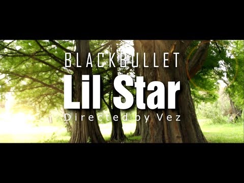 BlackBullet - Lil' Star (Official Music Video)
