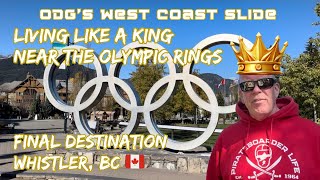 ODG’s West Coast Slide Living Like a King Near the Olympic Rings Final Destination Whistler, BC 🇨🇦