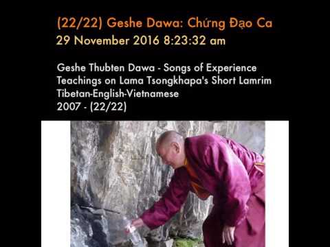 (22/22) Geshe Dawa: Chứng Đạo Ca (Short Lamrim)