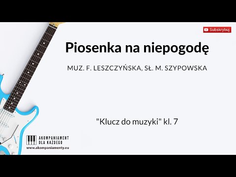Piosenka na niepogodę - „Klucz do muzyki” klasa 7