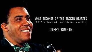 JIMMY RUFFIN - WHAT BECOMES OF THE BROKEN HEARTED (2015 extended re-mastered 97 bpm version)