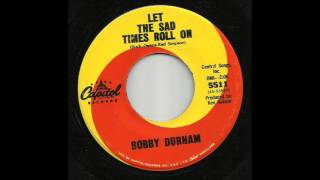 Bobby Durham - Let The Sad Times Roll On