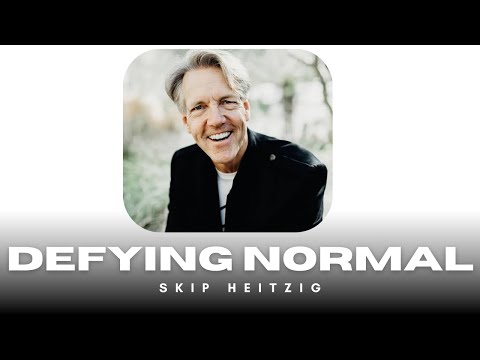 Defying Normal: Skip Heitzig on Faith, Leadership, and the Cost of Conviction
