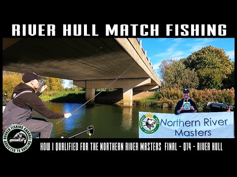 MATCH FISHING - Northern River Masters Q14 - RIVER HULL at TICKTON