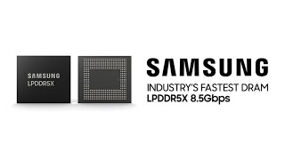 Samsung Electronics Introduces Industry’s Fastest LPDDR5X DRAM at 8.5Gbps | Reading Press Releases