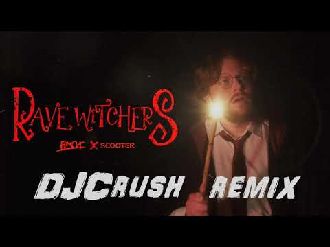 FiNCH x SCOOTER - RAVE WiTCHERS (DJCrush Remix)