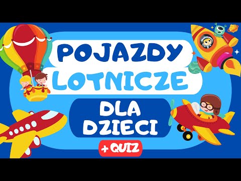 Transport Lotniczy dla Dzieci ✈️ | Edukacyjny Film o Pojazdach Latających z Quizem! Samolot, Rakieta
