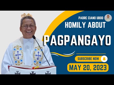Fr. Ciano Homily about PAGPANGAYO - 5/20/2023
