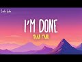 Maan Panu - I’m Done (Lyrics) | I-Popstar : Vol.1