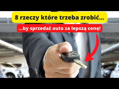 O tych 8 rzeczach musisz pamiętać przy sprzedaży auta używanego!