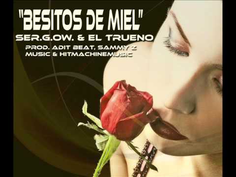 Besitos De Miel - Ser.G.ow & El Trueno ( By Zeta Music & AditBeats ) HitMachineMusic