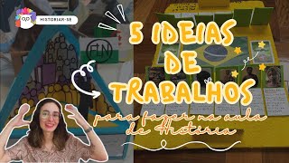 5  IDEIAS DE TRABALHOS PARA FAZER NA AULA DE HISTÓRIA | Historiar-Se