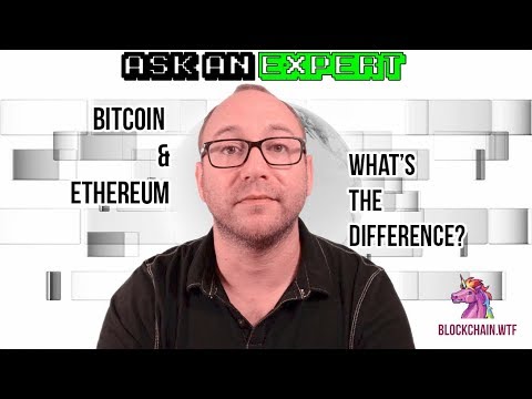 Ask an Expert: Bitcoin & Ethereum-What's the difference?
