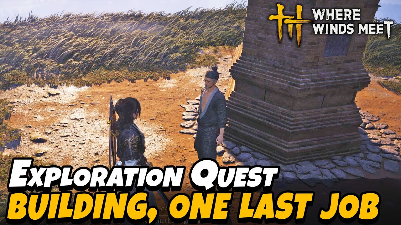 Building, One Last Job (Exploration Quest) | Where Winds Meet