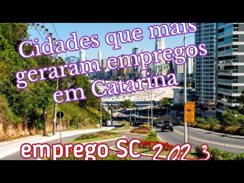 , title : 'santa Catarina 2023: cidades que mais geraram empregos em 2023'