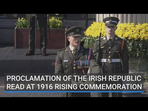 Proclamation of the Irish Republic read at 1916 Rising commemoration