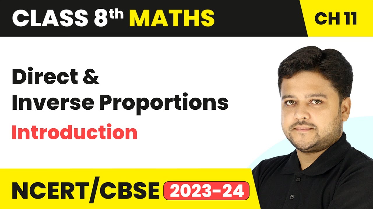 Direct and Inverse Proportions - Introduction | Class 8 Maths Chapter 11 | CBSE