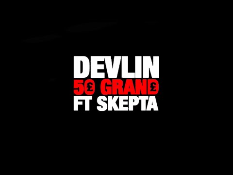 Devlin - 50 Grand ft. Skepta   (A2 Media Music Video)