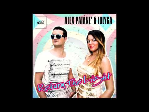 Alex Patane' & Iolyga - Return The Light (Original Mix)