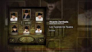 Vicente Zambada (Versión Banda Sinaloense) - Los Tucanes De Tijuana [Audio Oficial]