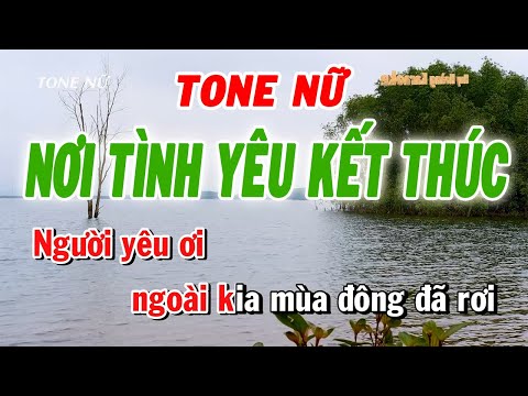 Nơi Tình Yêu Kết Thúc Karaoke Tone Nữ (Đô Thứ) | Huy Hoàng Karaoke