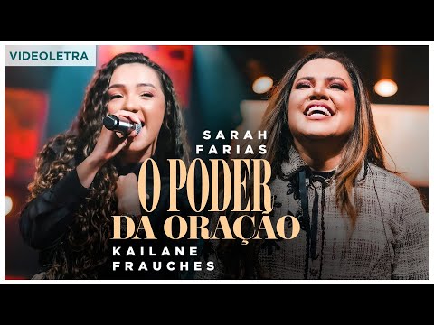 Sarah Farias e Kailane Frauches - O Poder da Oração (VideoLETRA® Oficial)