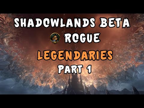SHADOWLANDS ROGUE LEGENDARIES! - Part 1
