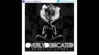 Kendrick Lamar - P&amp;P 1.5 (Feat. Ab Soul) [Overly Dedicated]