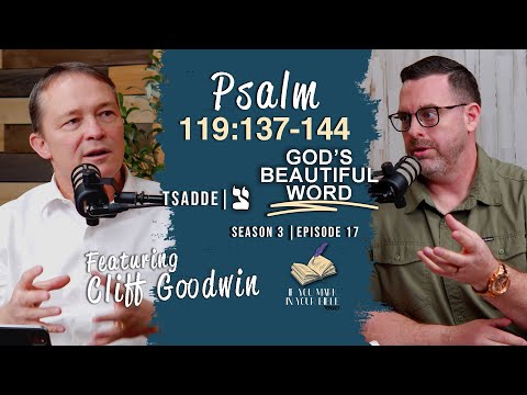Psalm 119:137-144 | TSADDE | God's Beautiful Word