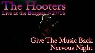 The Hooters ~ Give The Music Back / Nervous Night (Live at The Borgata 5/27/16)