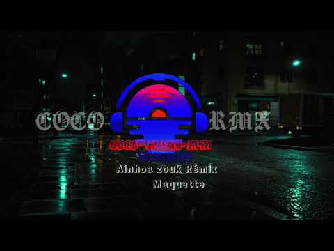 DJ WAXX -AINHOA X DJ RJ ™ HTR SOUND [ ZOUK REMIX MAQUETTE]2022.