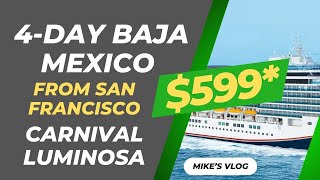 4-DAY CRUISE TRIP FROM SAN FRANCISCO(Carnival Luminosa)
