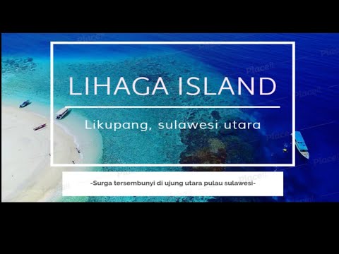 Surga Tersembunyi Di Ujung Utara Pulau Sulawesi - Lihaga Island