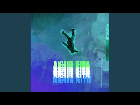 Akhir Kita (Studio Recording)