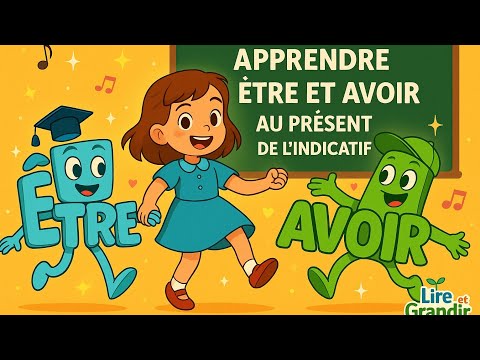 Chansons pour enfants, être/avoir au présent de l'indicatif, Apprendre le français, dessins animés