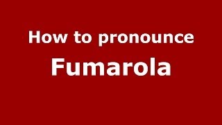 How to pronounce Fumarola