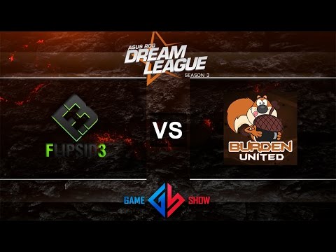 FlipSd3 vs Burden United - Game 1 - DreamLeague S3 @4ce & mob5ter