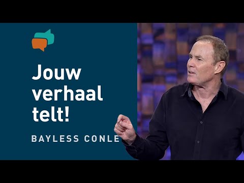 Waarom jouw verhaal er ook toe doet (1) – Bayless Conley