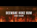 Deewane Hoke Hum X Sonu Nigam X Remix X VishR X 2024