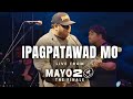 Ipagpatawad Mo Mayonnaise Live At QC Circle Mayo 20 The Finale